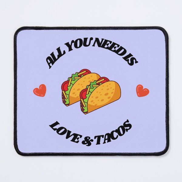 Item preview, All You Need Is Love and Tacos designed and sold by RoamingSonaa.