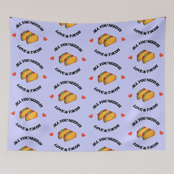 Item preview, All You Need Is Love and Tacos designed and sold by RoamingSonaa.