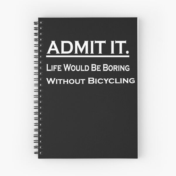 Item preview,  Admit It Life Would Be Boring Without Bicycling designed and sold by momshow.