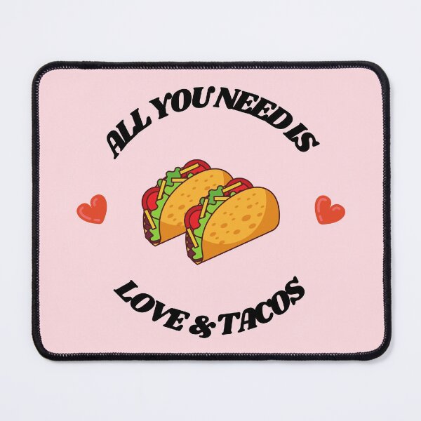 Item preview, All You Need Is Love and Tacos designed and sold by RoamingSonaa.