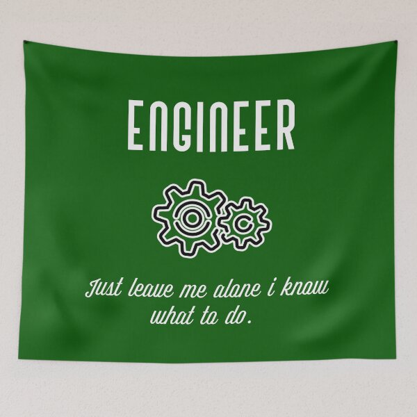 Item preview, Engineer - just leave me alone I know what to do. designed and sold by Umiska.
