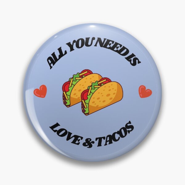 Item preview, All You Need Is Love and Tacos designed and sold by RoamingSonaa.