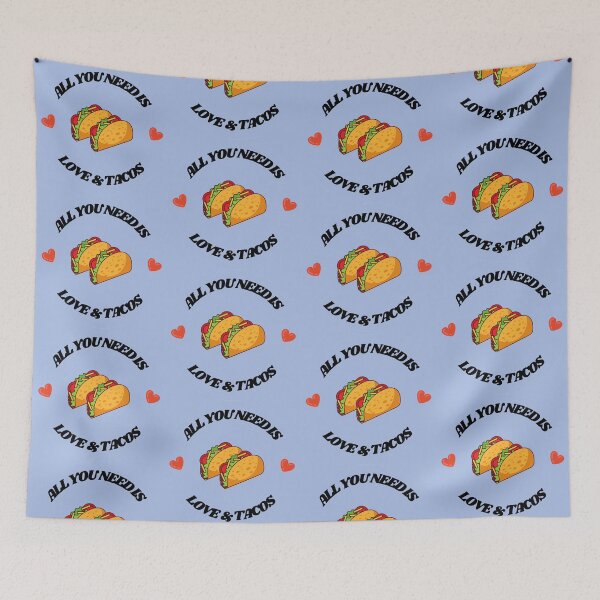 Item preview, All You Need Is Love and Tacos designed and sold by RoamingSonaa.