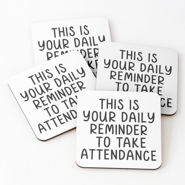 Item preview, This is your Daily Reminder to Take Attendance designed and sold by cath-elizabeth.