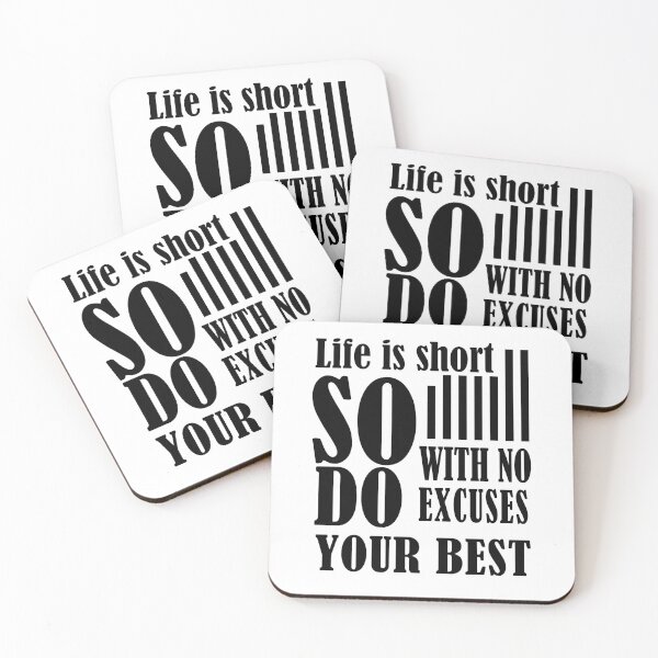 Item preview, Life is short so with no excuses do your best - Motivational quote designed and sold by PastaPrint.