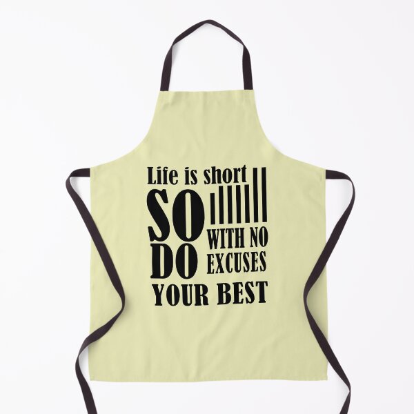 Item preview, Life is short so with no excuses do your best - Motivational quote designed and sold by PastaPrint.