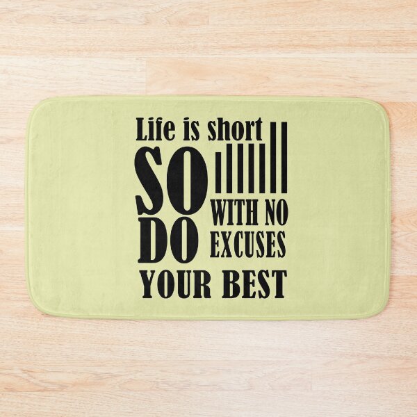 Item preview, Life is short so with no excuses do your best - Motivational quote designed and sold by PastaPrint.