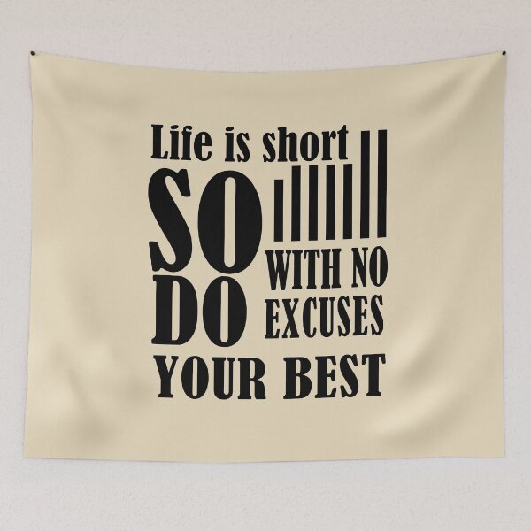 Item preview, Life is short so with no excuses do your best - Motivational quote designed and sold by PastaPrint.