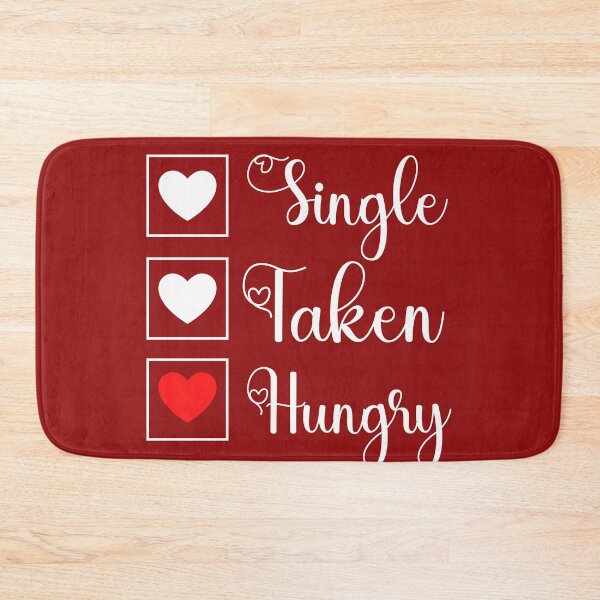 Item preview, Funny Hungry Single and Taken Jock Quote Single Taken Hungry - Gift For Hungry Single and Taken Food lovers Valentine Day  designed and sold by Diferenty Shop  ⭐⭐⭐⭐⭐.