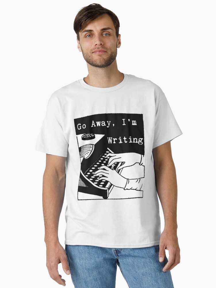 Thumbnail 1 of 7, Classic T-Shirt, Go Away, I'm Writing designed and sold by LittleVixen.