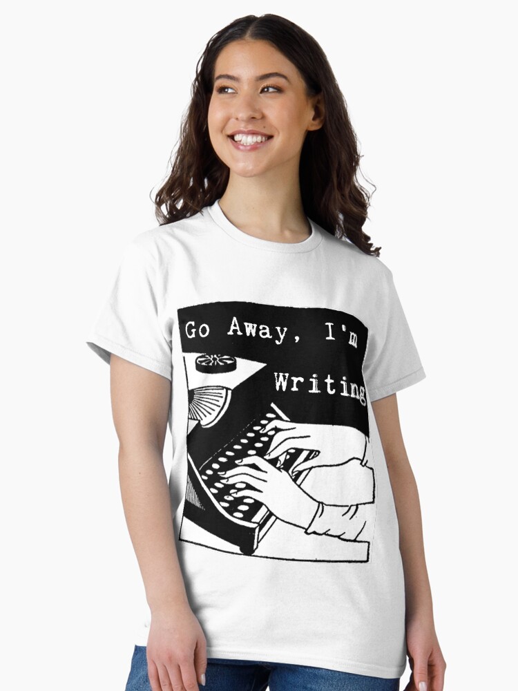 Thumbnail 2 of 7, Classic T-Shirt, Go Away, I'm Writing designed and sold by LittleVixen.