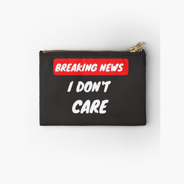 Item preview, Breaking News I Don't Care designed and sold by jinif.