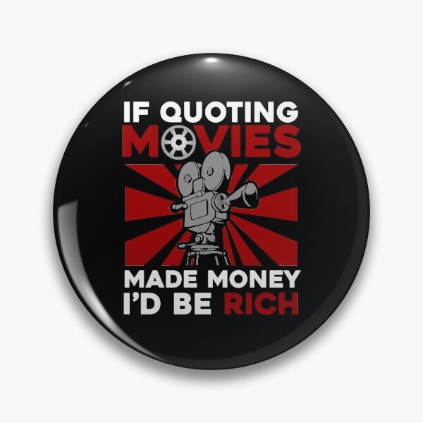Item preview, If Quoting Movies Made Money, I'd be Rich designed and sold by Andrew Chandler.