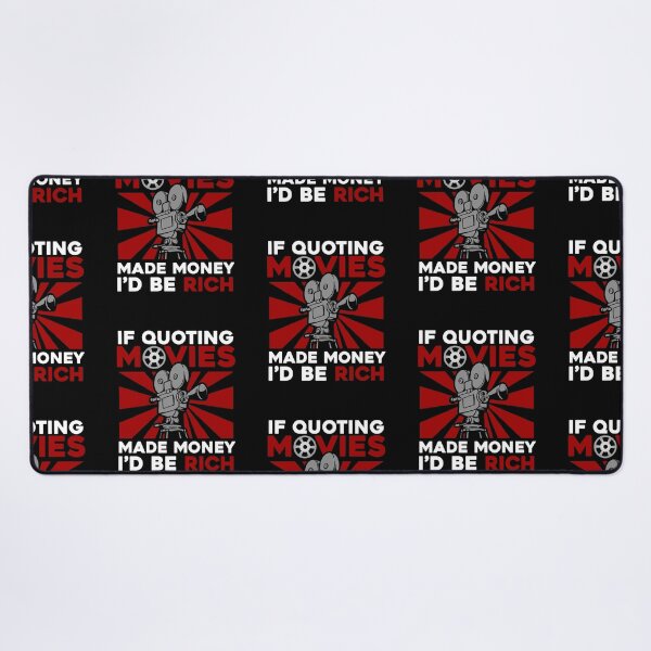 Item preview, If Quoting Movies Made Money, I'd be Rich designed and sold by Andrew Chandler.