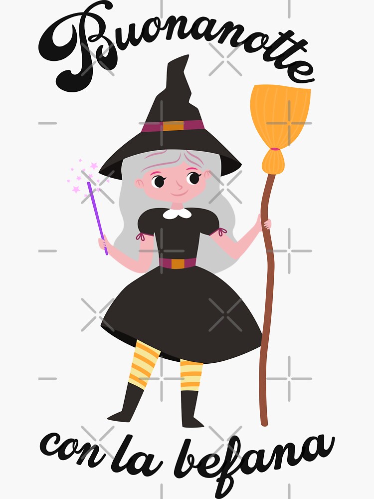 Buona notte dalla befana,befana witch,la befana 2024 Sticker for Sale by  befunnyandgood