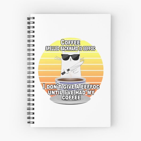 Item preview, Coffee Spelled Backward Is Eeffoc I Dont Give A Eeffoc Until Ive Had My Coffee designed and sold by A-T-H.