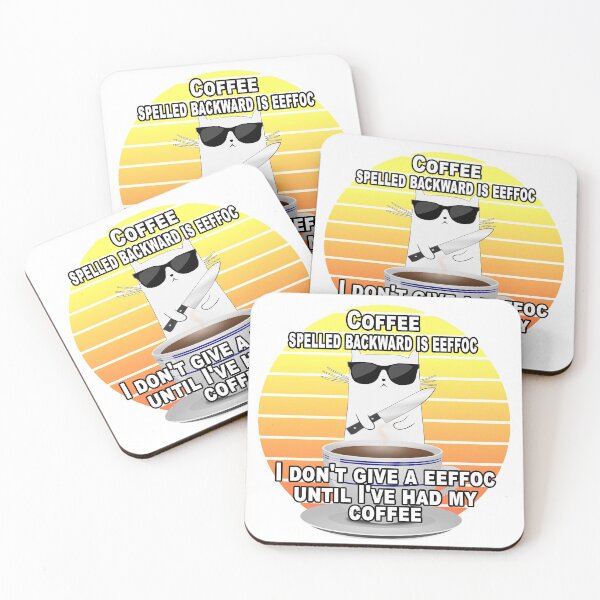 Item preview, Coffee Spelled Backward Is Eeffoc I Dont Give A Eeffoc Until Ive Had My Coffee designed and sold by A-T-H.