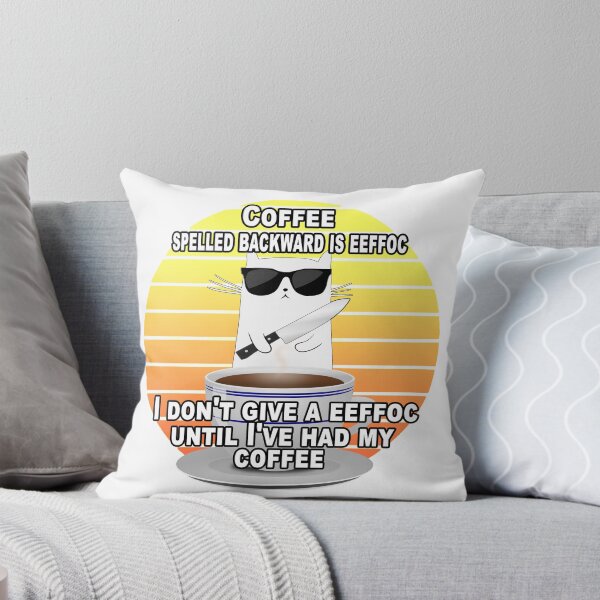 Item preview, Coffee Spelled Backward Is Eeffoc I Dont Give A Eeffoc Until Ive Had My Coffee designed and sold by A-T-H.