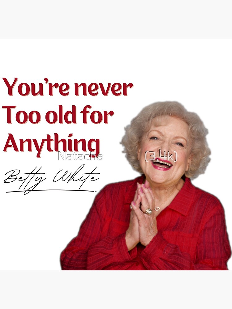 "Betty White " Poster by NATACHA Redbubble