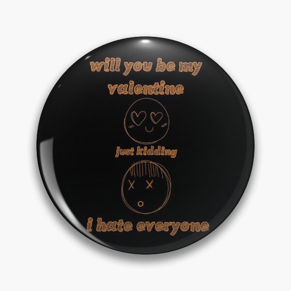 Item preview, Funny Will you be my valentine just kidding I hate everyone for a Happy Valentine's Day 2022 designed and sold by OMCreative.