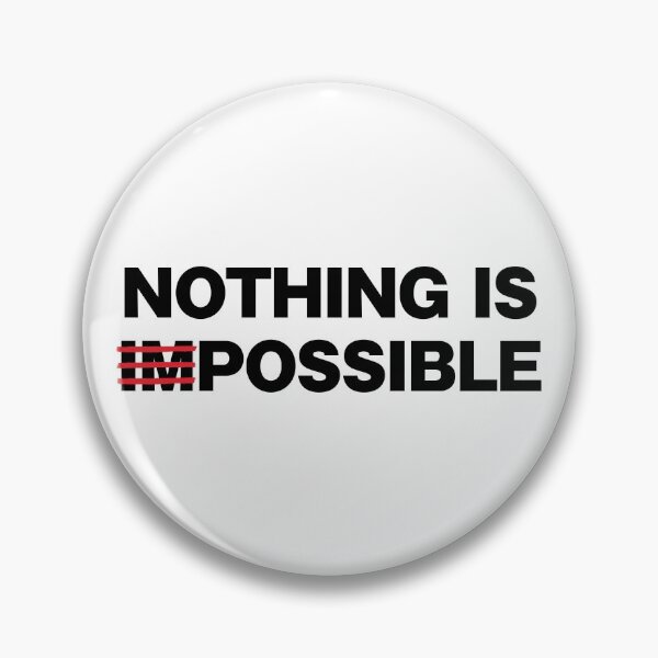 Item preview, Nothing Is (Im)Possible designed and sold by conform.