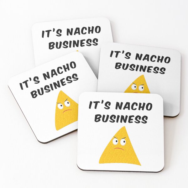 Item preview, It's Nacho Your Business designed and sold by Almdrs.