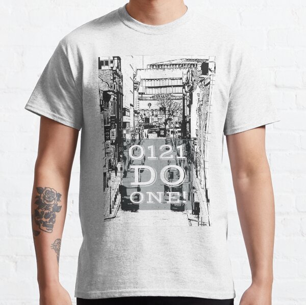0121 do one - Brummie saying on gifts and clothing Classic T-Shirt