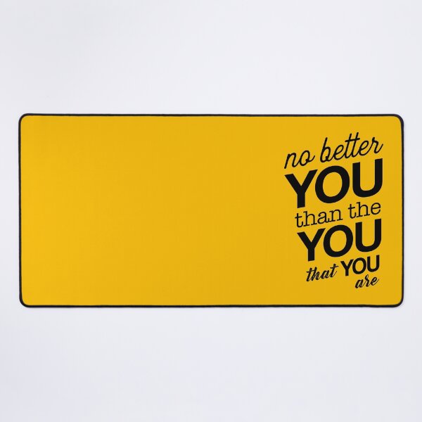 Item preview, No Better You Than the You That You Are designed and sold by catalystdesign.