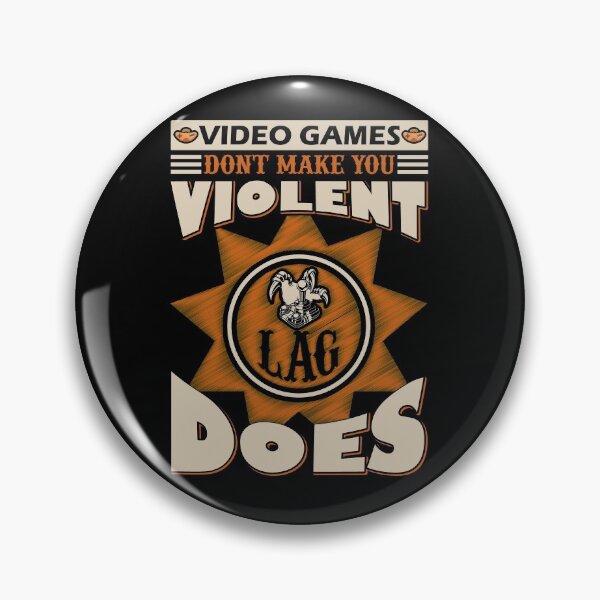 Item preview, Los videojuegos no te hacen violento Lag sí designed and sold by UglyBoyDesign.