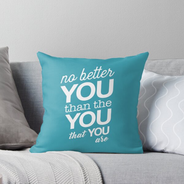 Item preview, No Better You Than the You That You Are designed and sold by catalystdesign.