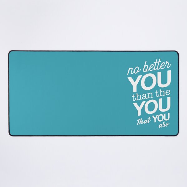 Item preview, No Better You Than the You That You Are designed and sold by catalystdesign.