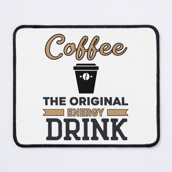 Item preview, Coffee Is The Original Energy Drink designed and sold by BuxomBabe21.