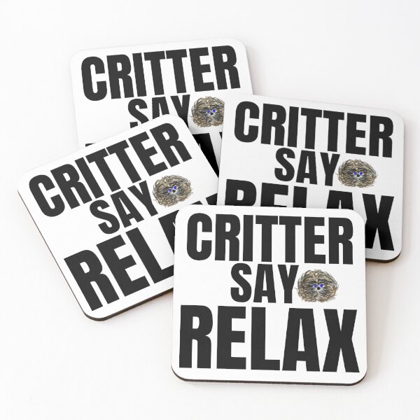 Item preview, Critter Say Relax - Critterism's designed and sold by SpotOnJ.