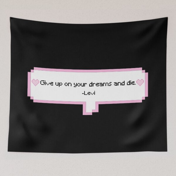Item preview, Captain Levi cute quote Give up on your dreams and die  designed and sold by FjallyDesignZ.