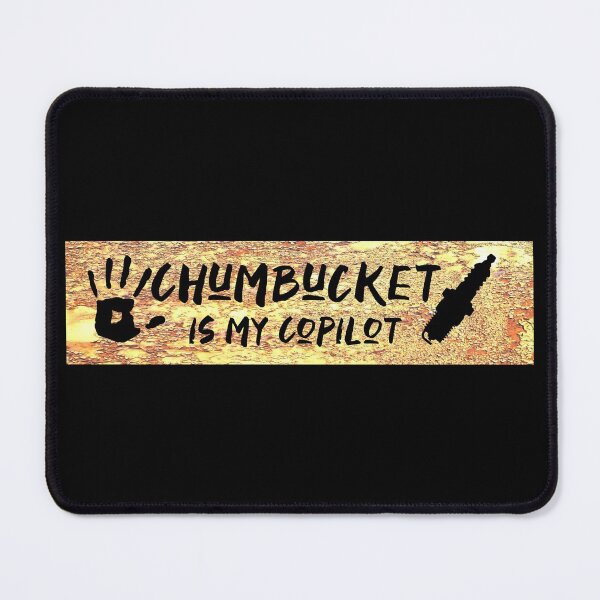 Item preview, Chumbucket is my Copilot designed and sold by aj4787.