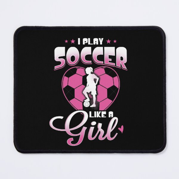 Item preview, I Play Soccer Like a Girl designed and sold by Andrew Chandler.