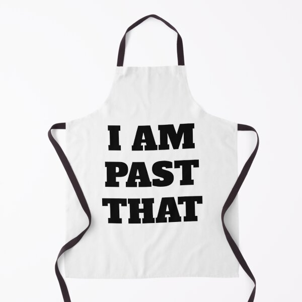 Item preview, I AM PAST THAT designed and sold by iamxxx.