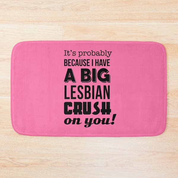 Item preview, Mean Girls: Big Lesbian Crush on You  designed and sold by catalystdesign.