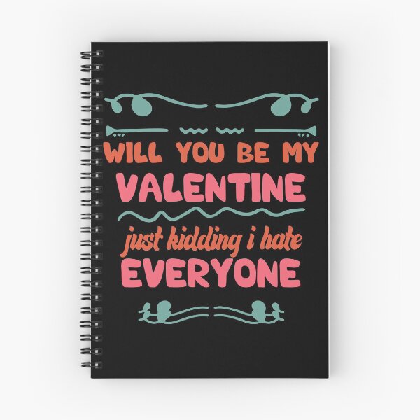 Item preview, Funny Will you be my valentine just kidding I hate everyone for a Happy Valentine's Day 2022 designed and sold by OMCreative.