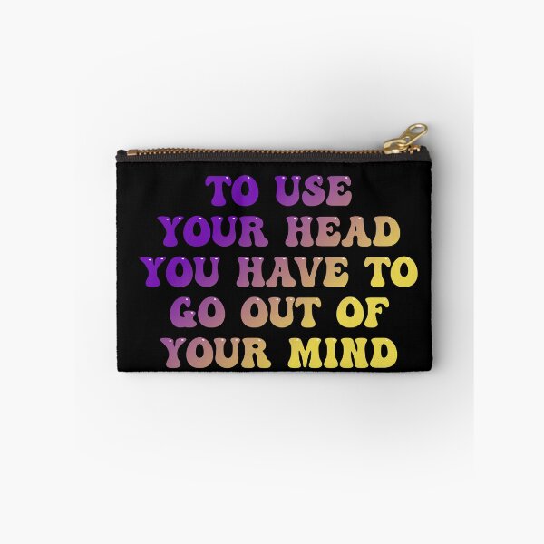 Item preview, To use your mind you have to go out of your mind designed and sold by Isabell Magnani.