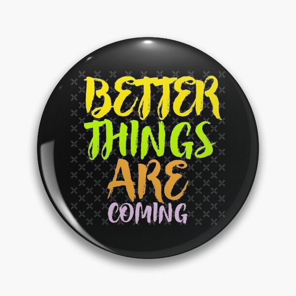 Item preview, BETTER THINGS ARE COMING MOTIVATIONAL T-SHIRT designed and sold by SuccessfulVibes.