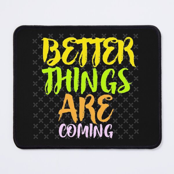 Item preview, BETTER THINGS ARE COMING MOTIVATIONAL T-SHIRT designed and sold by SuccessfulVibes.