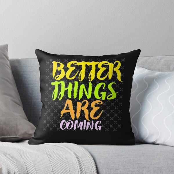 Item preview, BETTER THINGS ARE COMING MOTIVATIONAL T-SHIRT designed and sold by SuccessfulVibes.
