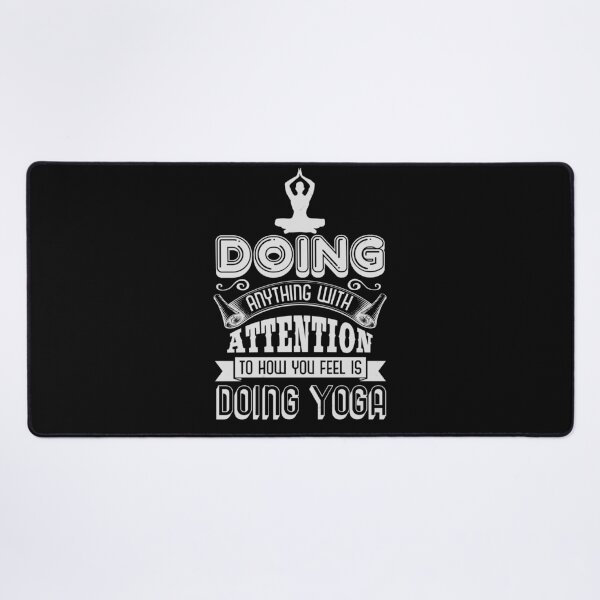 Item preview, Doing Anything With Attention To How You Feel Is Doing Yoga designed and sold by Rockopolys.