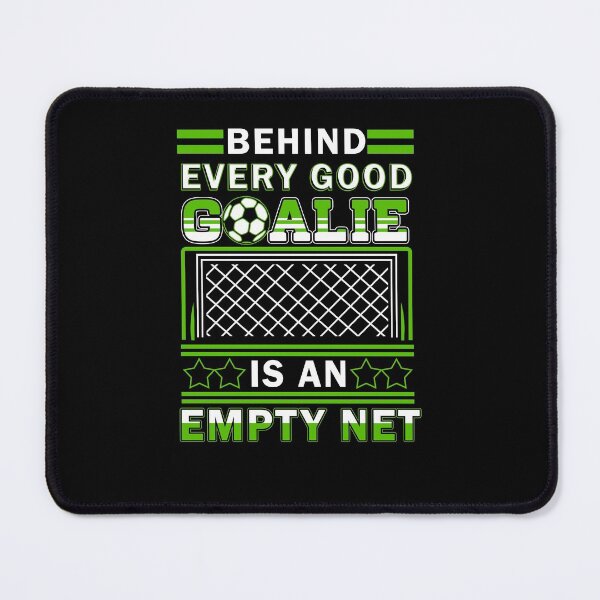 Item preview, Behind Every Good Goalie is an Empty Net designed and sold by Andrew Chandler.