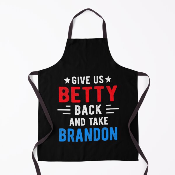 Item preview, Give Us Betty Back And Take Brandon Funny Sarcastic Women designed and sold by Davidbrg.