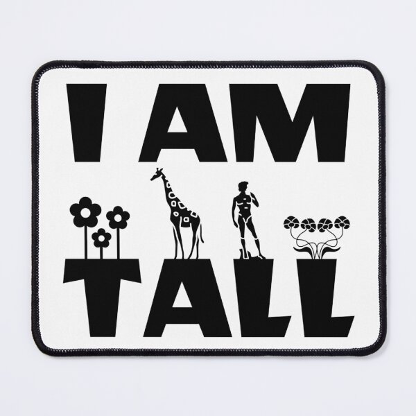 Item preview, I AM TALL designed and sold by iamxxx.