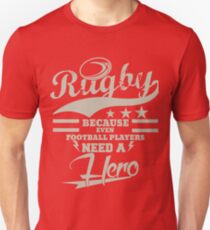 RUGBY! EVEN FOOTBALLERS NEED HEROES! Unisex T-Shirt