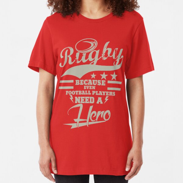 RUGBY! EVEN FOOTBALLERS NEED HEROES! Slim Fit T-Shirt