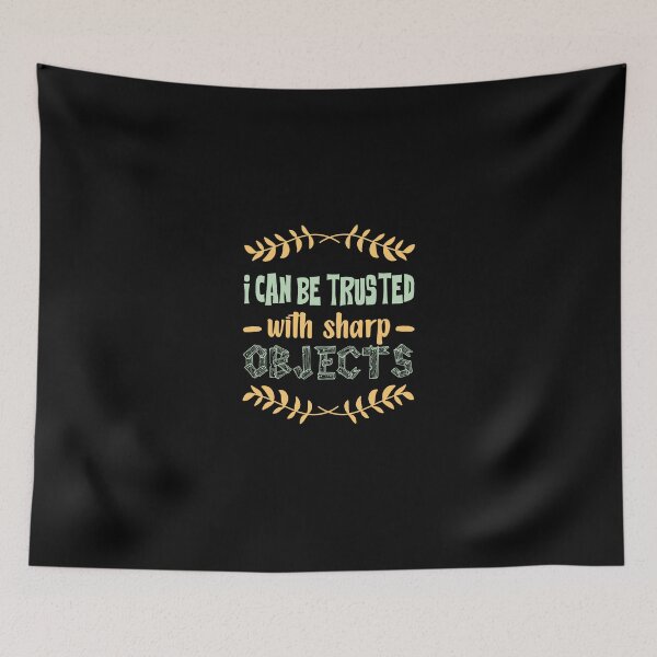 Item preview, i can be trusted with sharp objects designed and sold by KHAFiT.